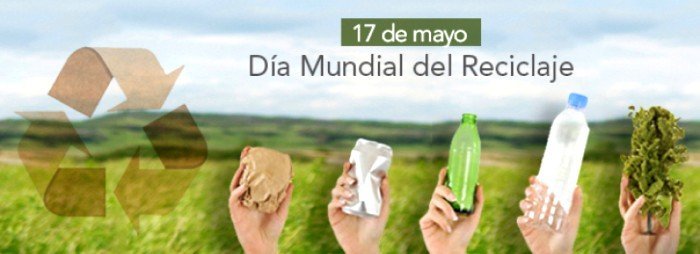 17 de Mayo: Día Mundial del Reciclaje